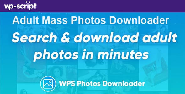 Adult Mass Photos Downloader for WordPress
