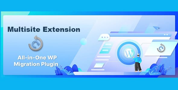 All in One WP Migration Multisite Extension for WordPress