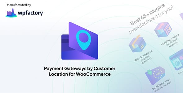 Payment Gateways Customer Location Pro for WooCommerce