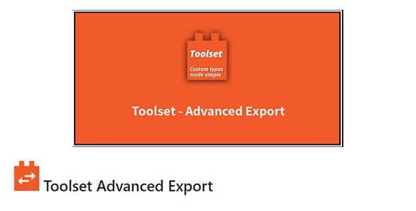 Toolset Advanced Export for WordPress